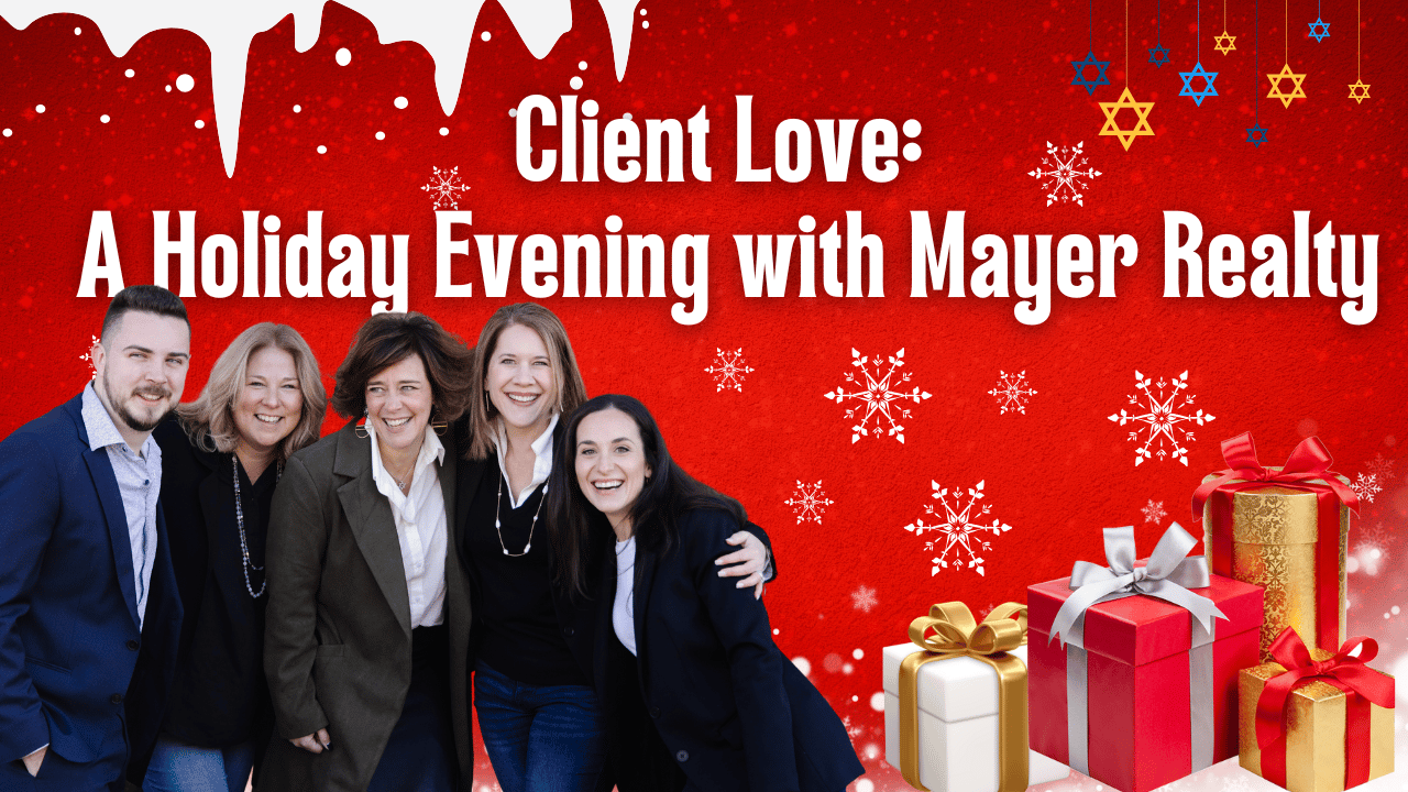 Client Love: A Holiday Evening with Mayer Realty !