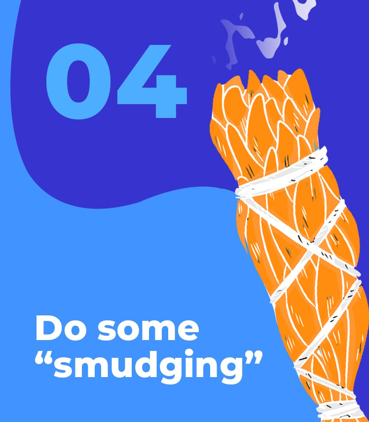 Number 4: Do some smudging, illustrated with a tied bundle of burning sage.