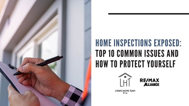 Home Inspections Exposed: Top 10 Common Issues and How to Protect Yourself