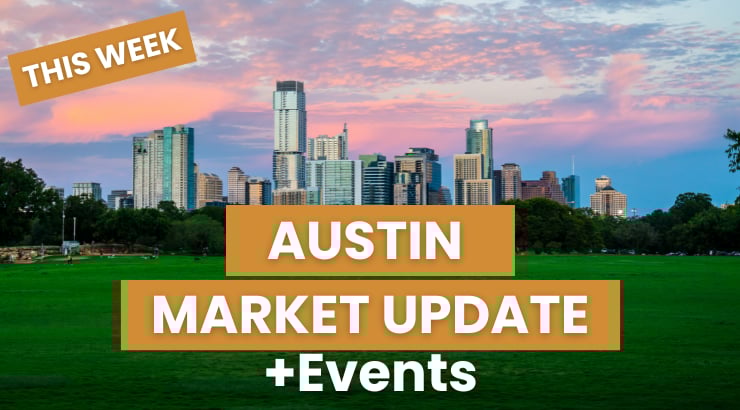 This Week Austin Real Estate Market Update 🏡 