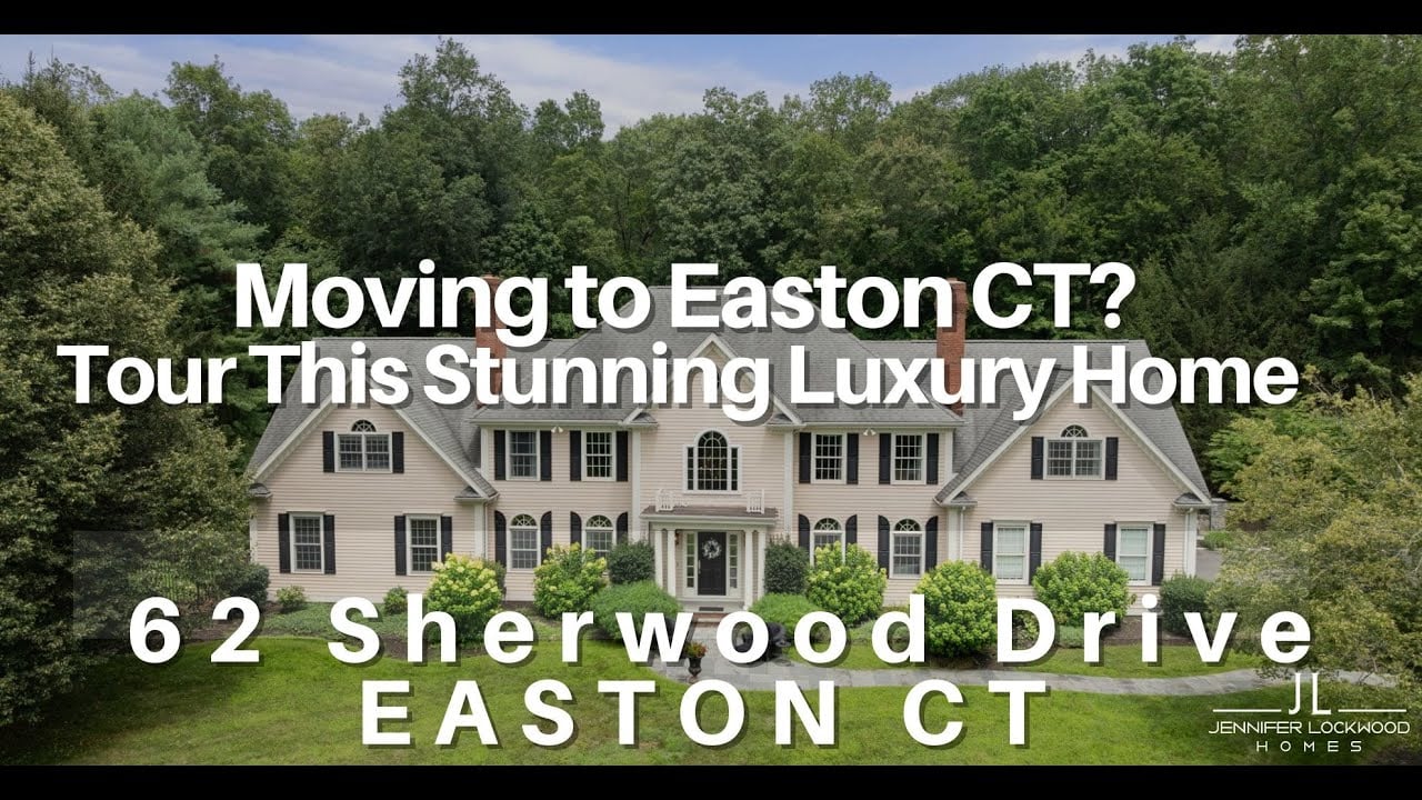 Moving to Easton CT? Tour This Stunning Luxury Home | 62 Sherwood Drive