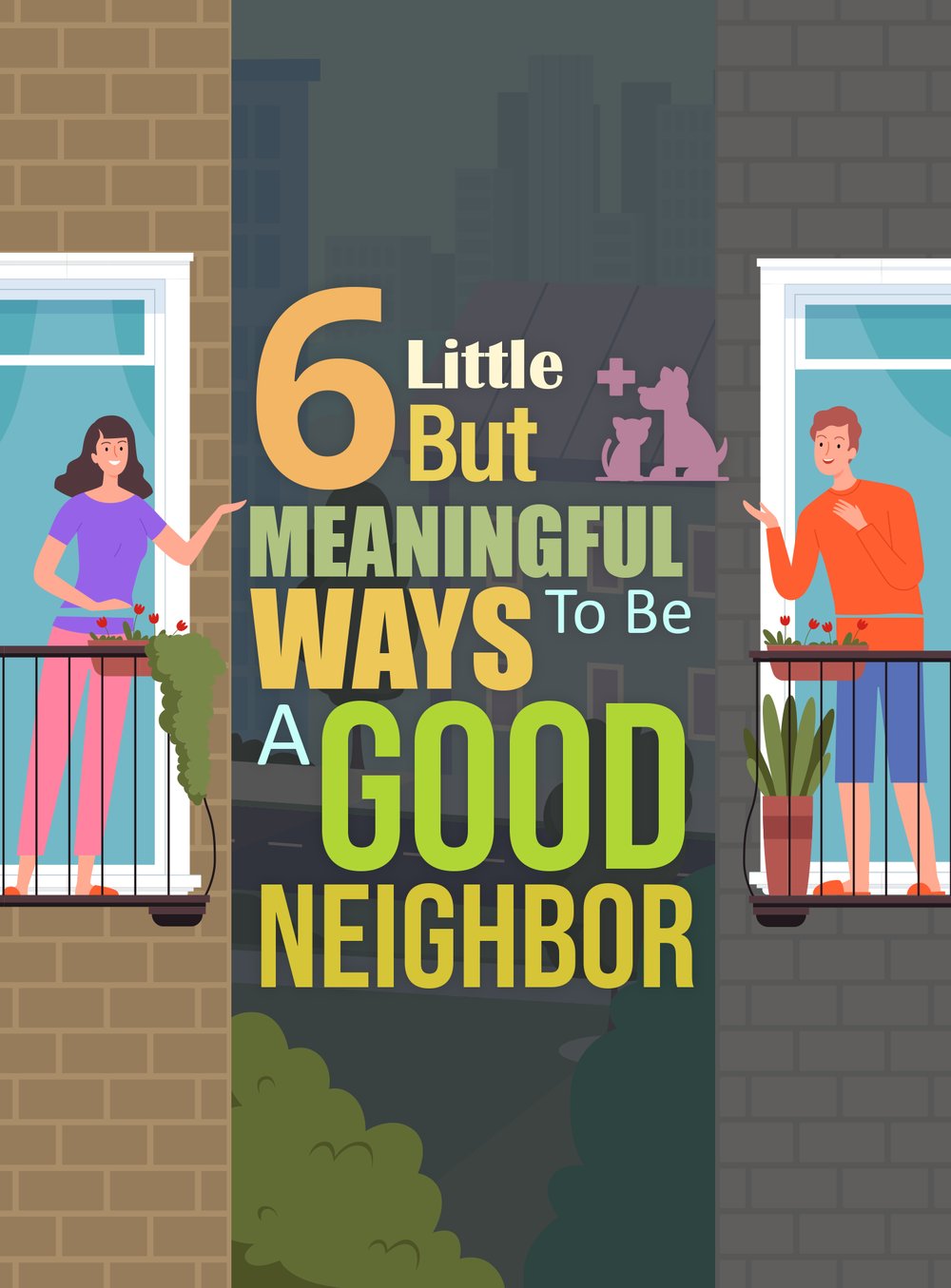 6 Little But Meaningful Ways to Be a Good Neighbor