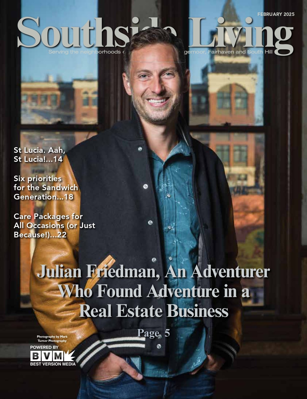 Southside Living: Julian Friedman, An Adventurer Who Found Adventure in a Real Estate Business