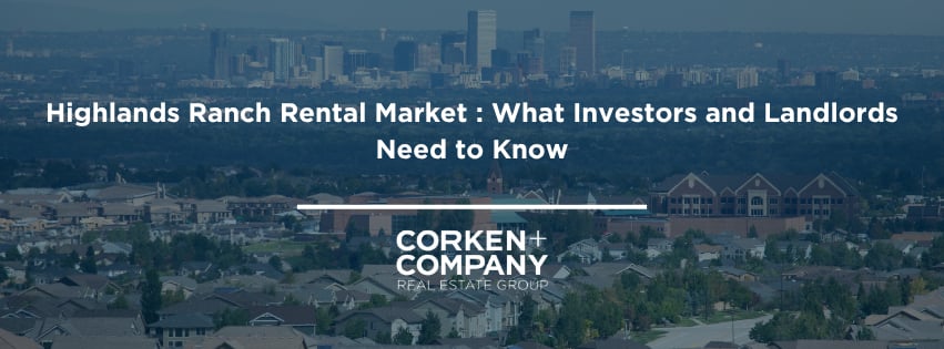 Highlands Ranch Rental Market : What Investors and Landlords Need to Know