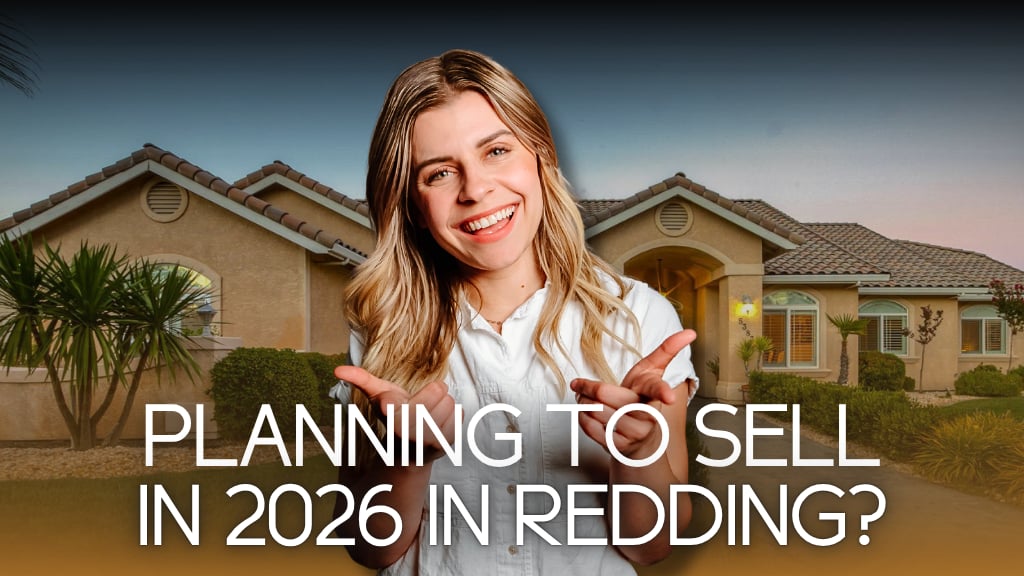 Planning To Sell in 2026 in Redding, CA
