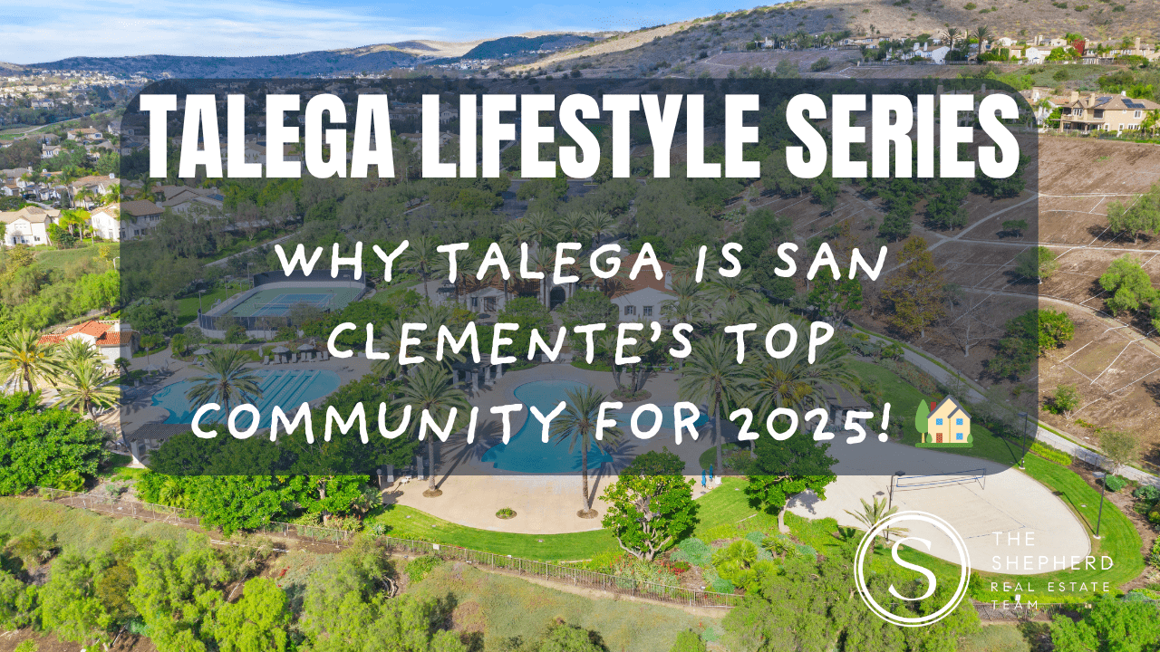 🌊 5 Reasons Why Talega is San Clemente’s TOP Community for 2025! 🏡