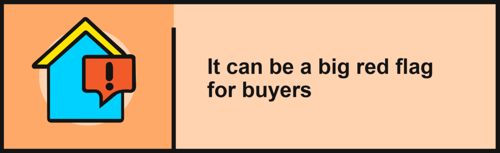 House warning icon beside the message: “It can be a big red flag for buyers.”