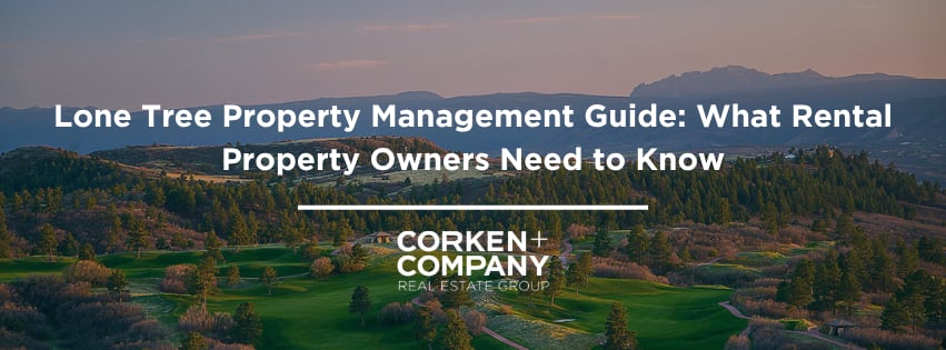 Lone Tree Property Management Guide: What Rental Property Owners Need to Know