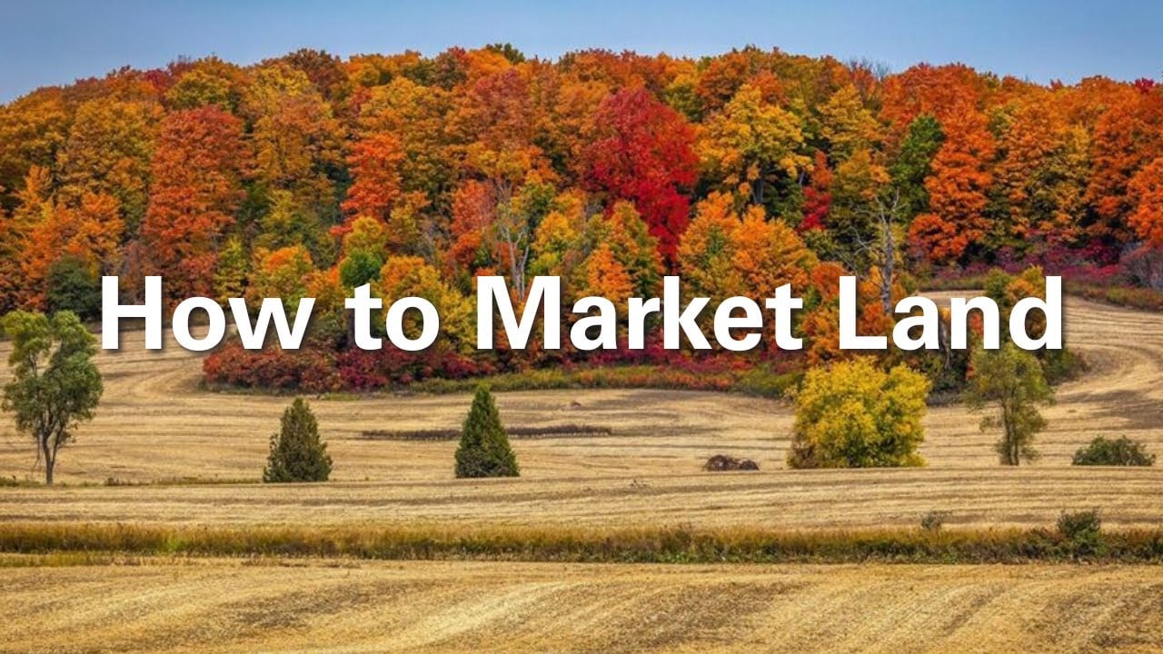 How to Market Land Listings Effectively | Proven Strategies to Sell Rural & Vacant Land