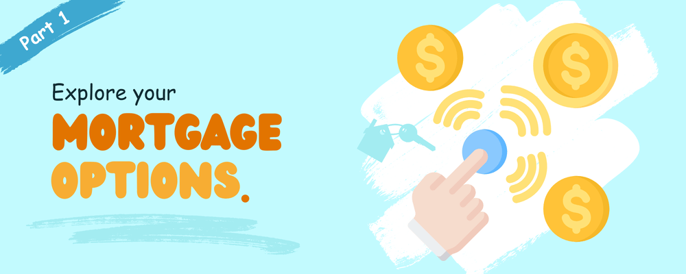 Part 1: Explore your mortgage options, illustrated with coins, keys, and a tapping hand.