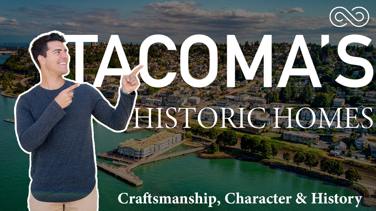  Why Buyers Love Tacoma's Historic Homes
