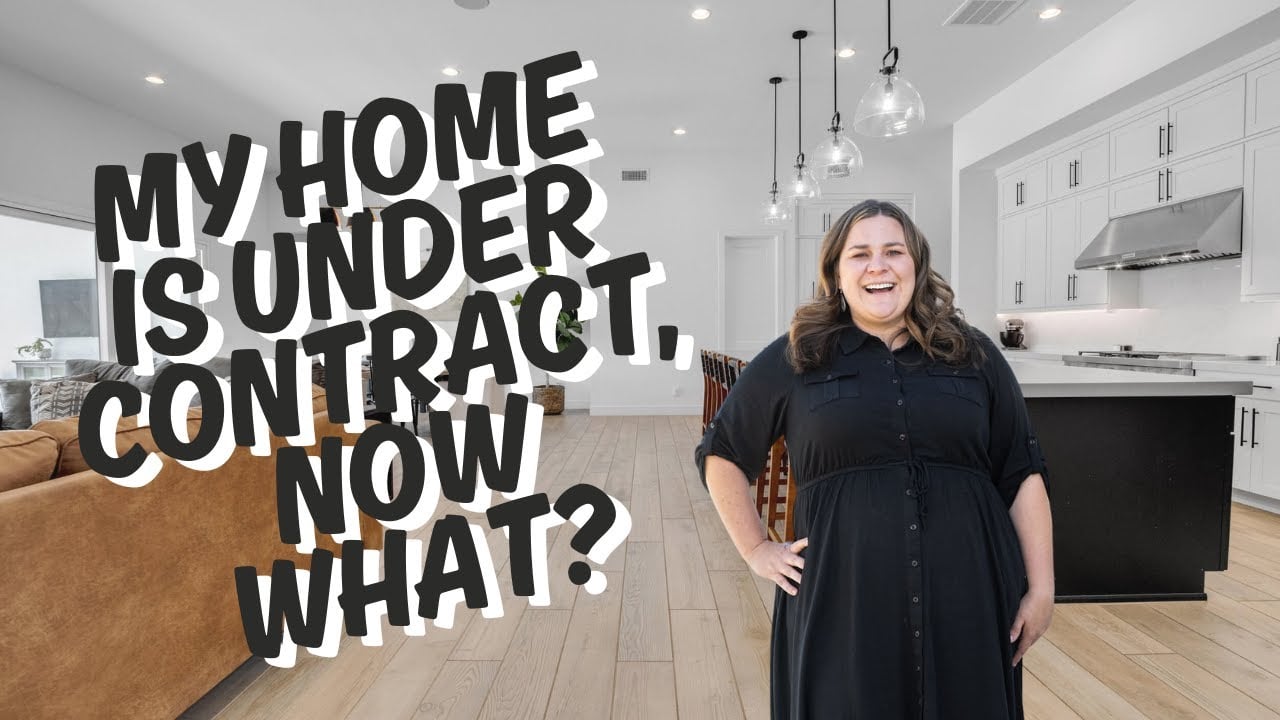 What Happens After Your Home Is Under Contract? 