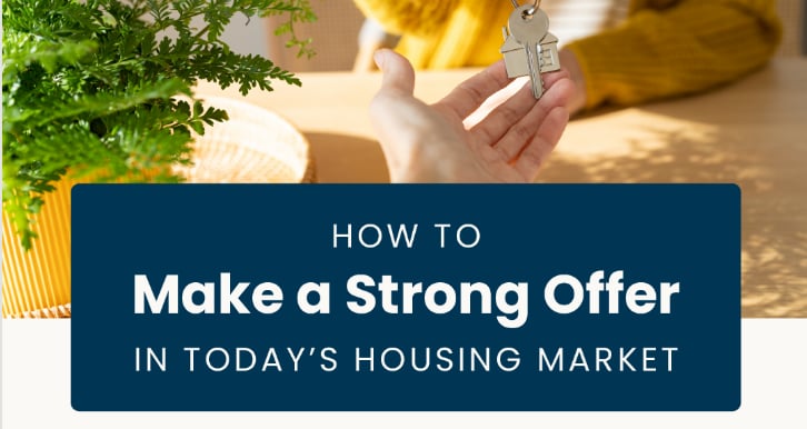 How To Make a Strong Offer in Today’s Market List