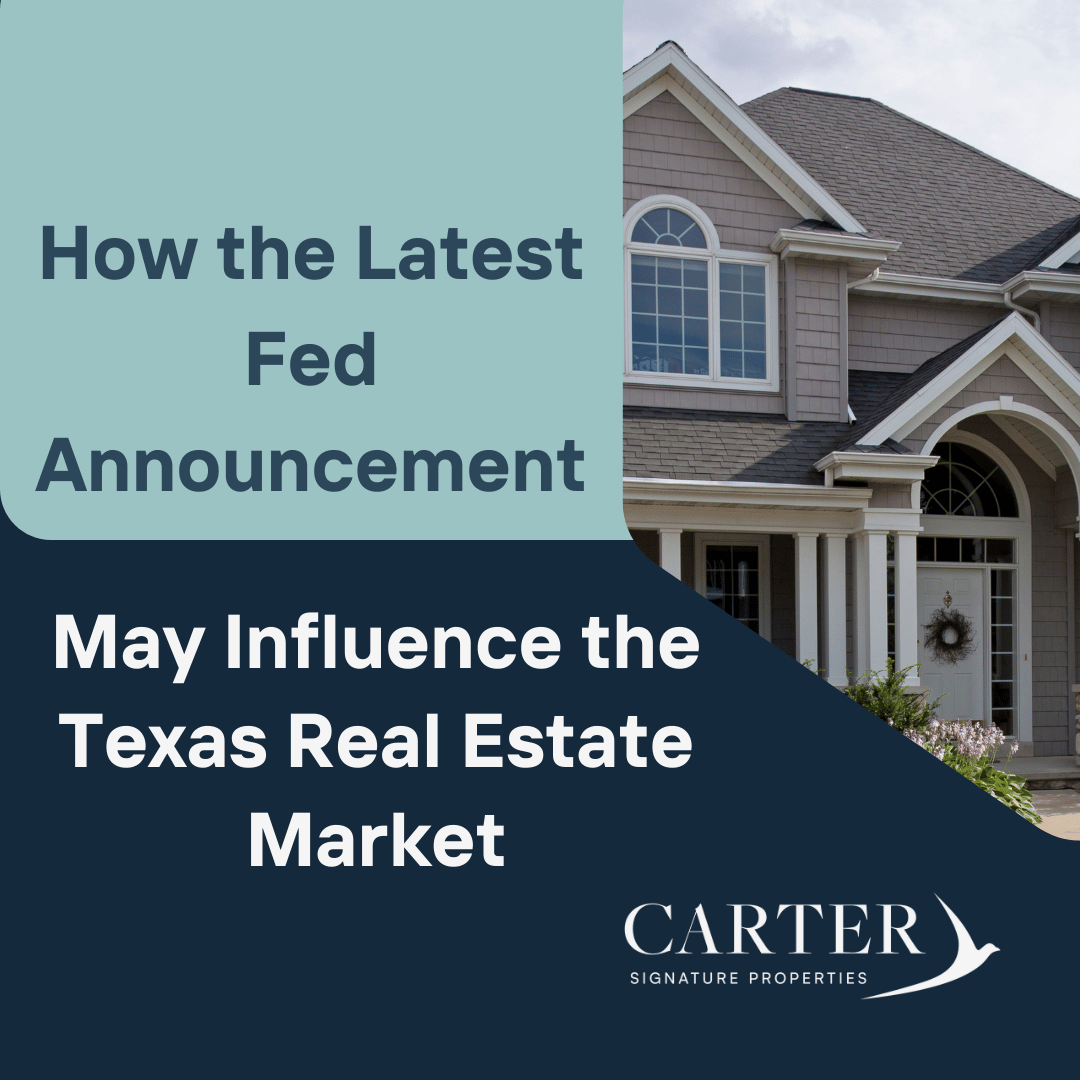 How the Latest Fed Announcement Influences the Texas Real Estate Market