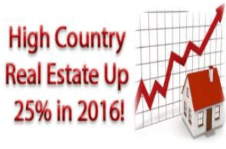 Graphic stating High Country real estate was up 25% in 2016, with a rising chart and house.