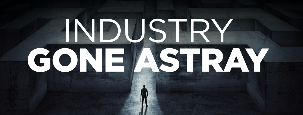 Real Estate Industry Gone Astray