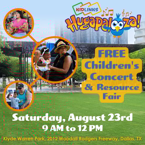 2025 Hugapalooza at Klyde Warren Park -FREE Children’s Concert & Resource Fair
