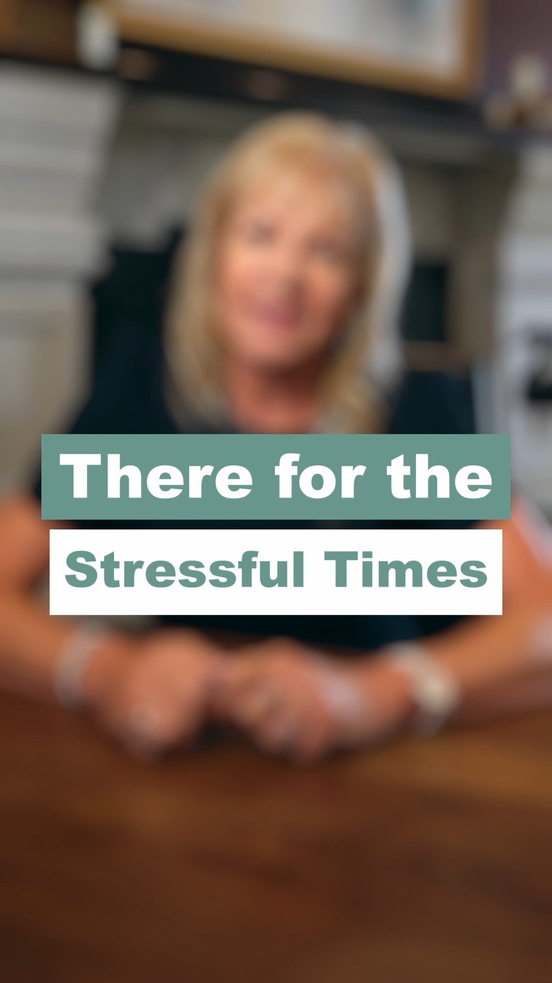 There Through the Stressful Times