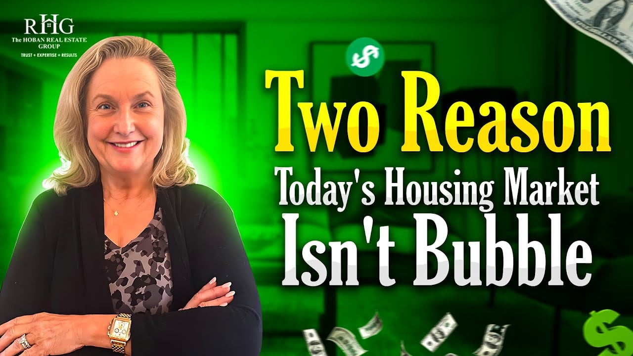 Today's Housing Market Is NOT a Bubble! Here Are 2 Reasons Why | The Hoban Real Estate Group