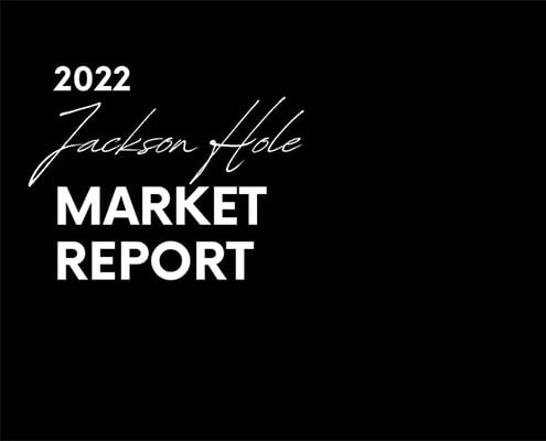 Year End 2022 Jackson Hole Market Report