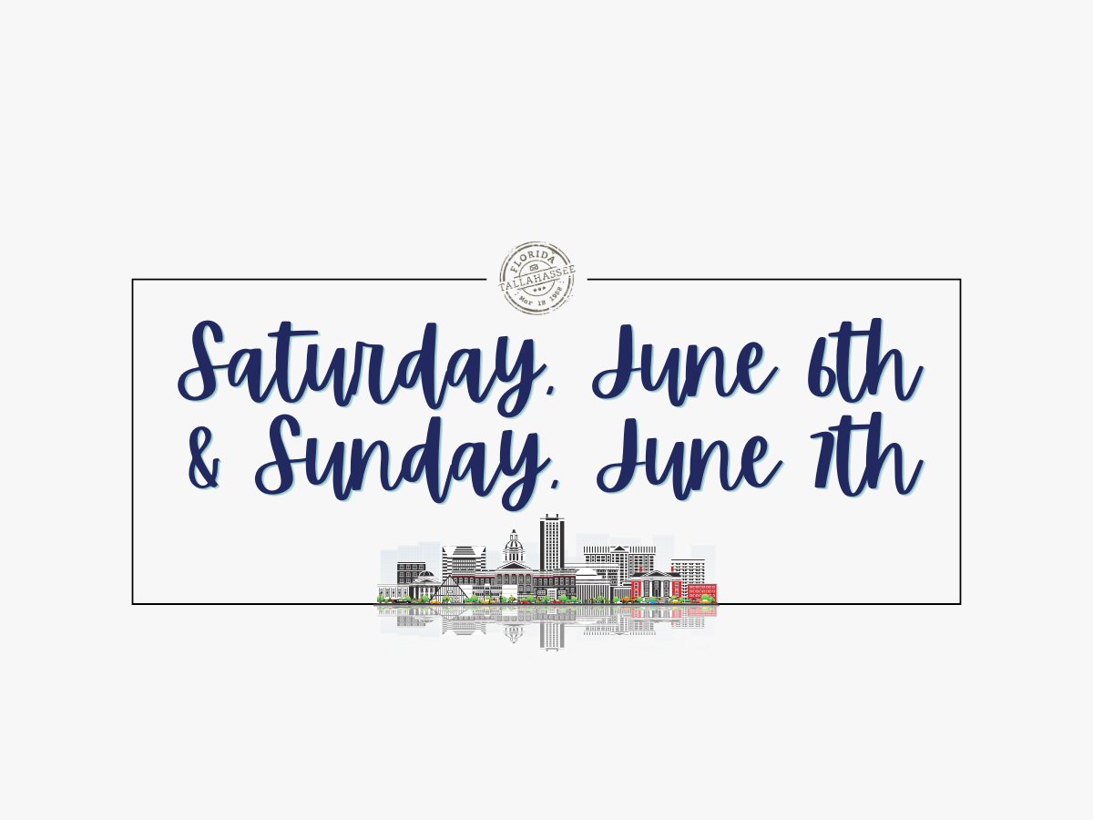 Saturday, June 6th & Sunday, June 7th Events in Tallahassee