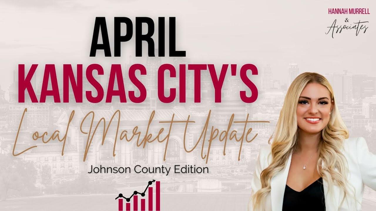 April Kansas City Real Estate Market Update-Johnson County Key Trends, Insights, and Expert Analysis