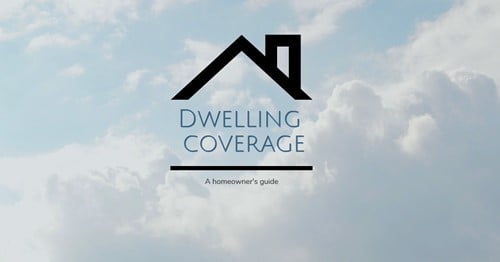 A Homeowner’s Guide to Dwelling Coverage