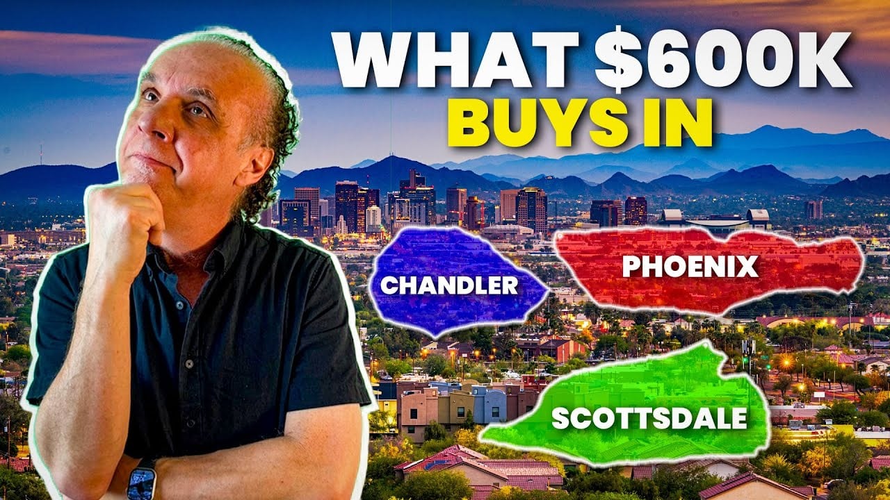  How Much House Can $600k Buy In Arizona : Phoenix vs Scottsdale vs Chandler | Arizona Buyers Guide