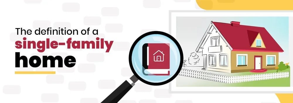 What Is a Single-Family Home? Here's A Look Inside This More Popular Type of Dwelling