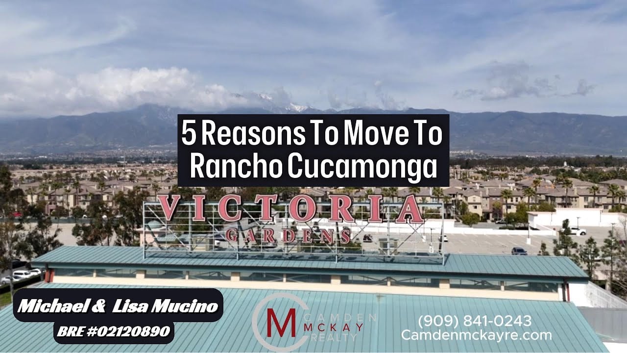 5 Reasons Why You Should Move to Rancho Cucamonga, CA | Michael & Lisa Mucino