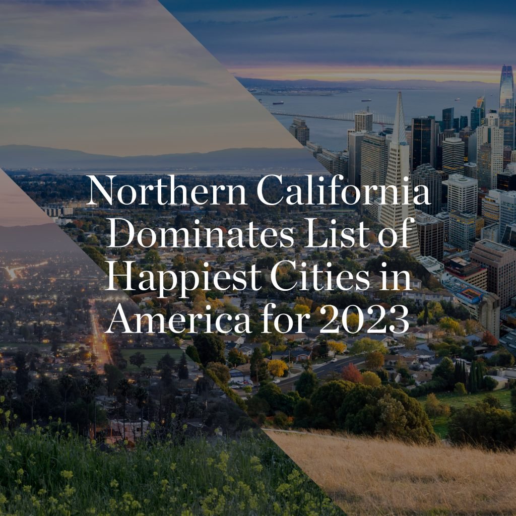 Northern California Dominates List of Happiest Cities in America for 2023