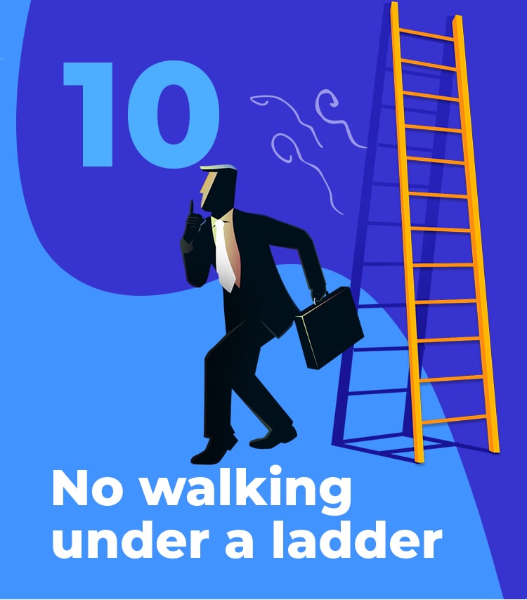 Illustration of a suited person walking near a ladder, with the text “No walking under a ladder.”
