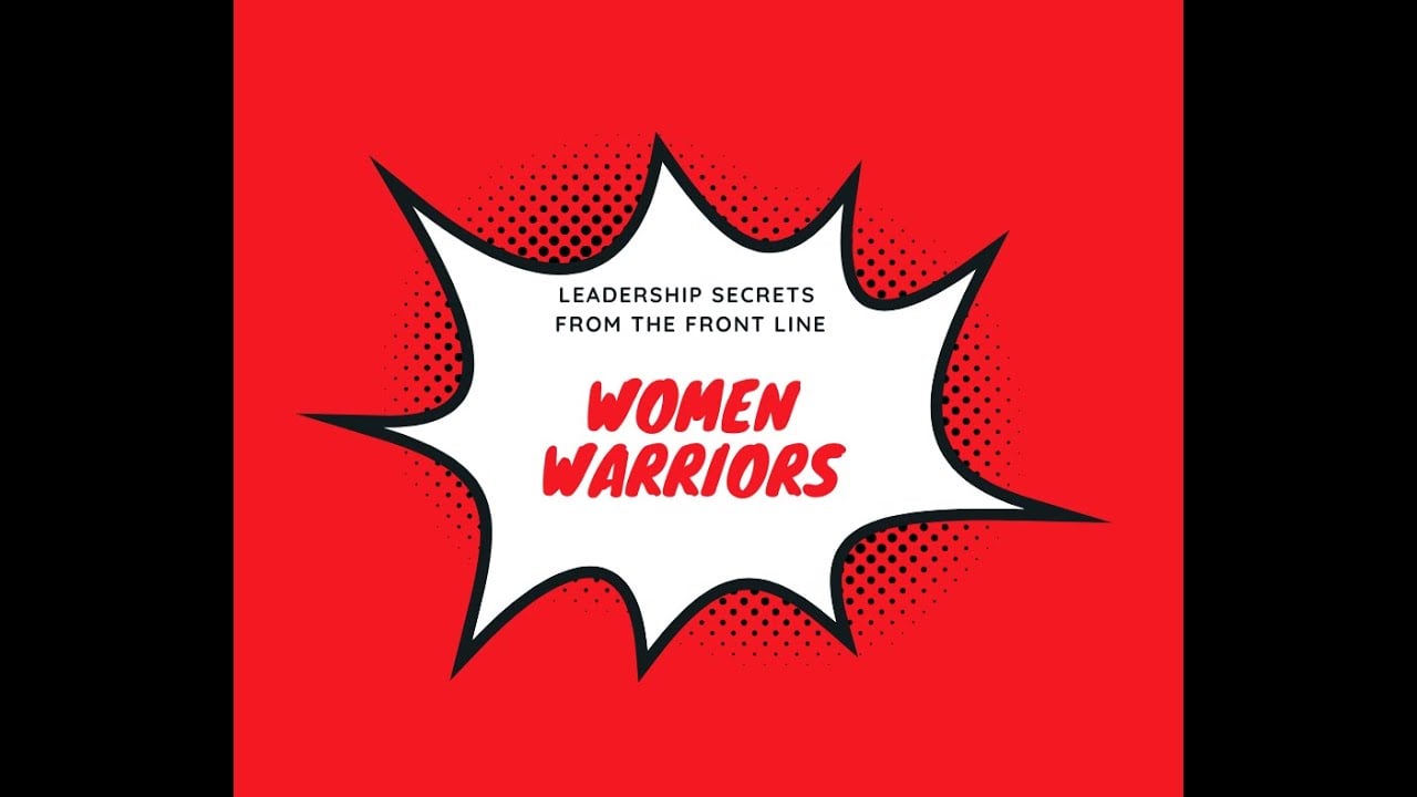 GPAR Presents Women Warriors: Leadership Secrets from the Front Line - 5/20/2020