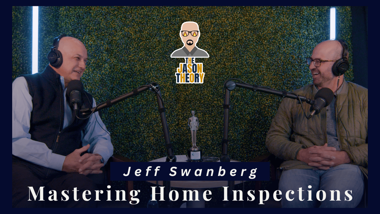 S3 EP13 - Mastering Home Inspections: Jeff Swanberg's Expert Insights into Home Inspection Musts