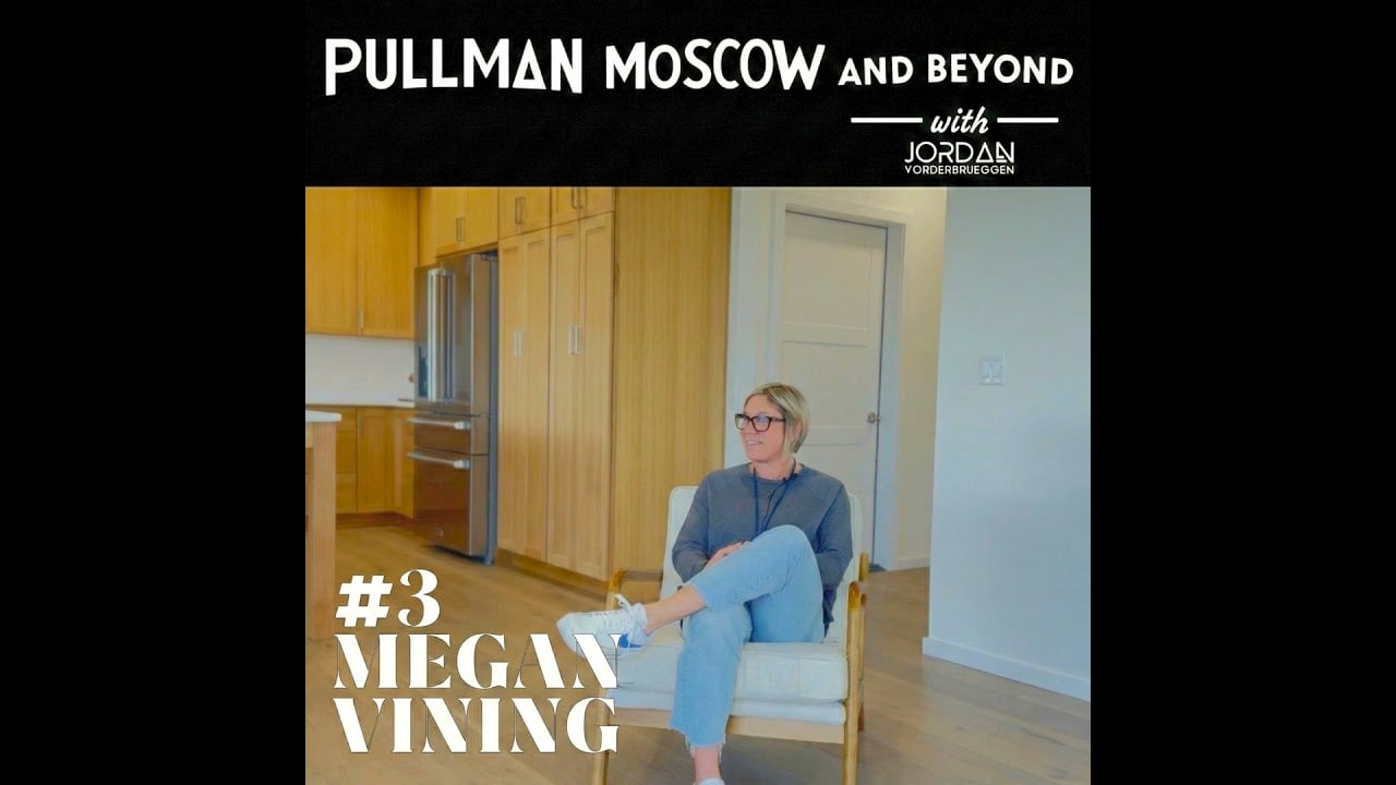 YouTube thumbnail or screenshot for episode three featuring Megan Vining on Pullman Moscow and Beyond.