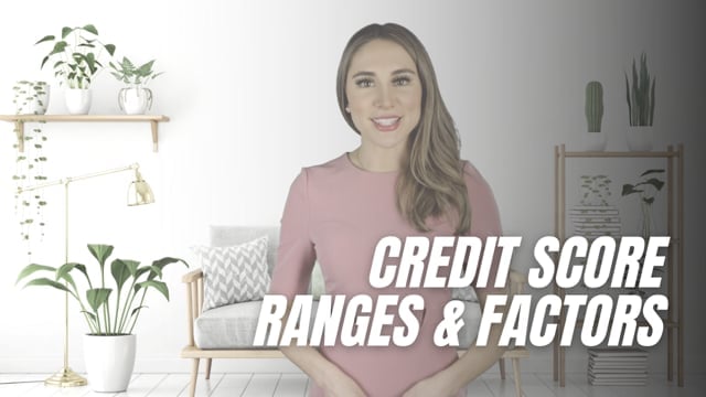 Credit Score Ranges & Factors