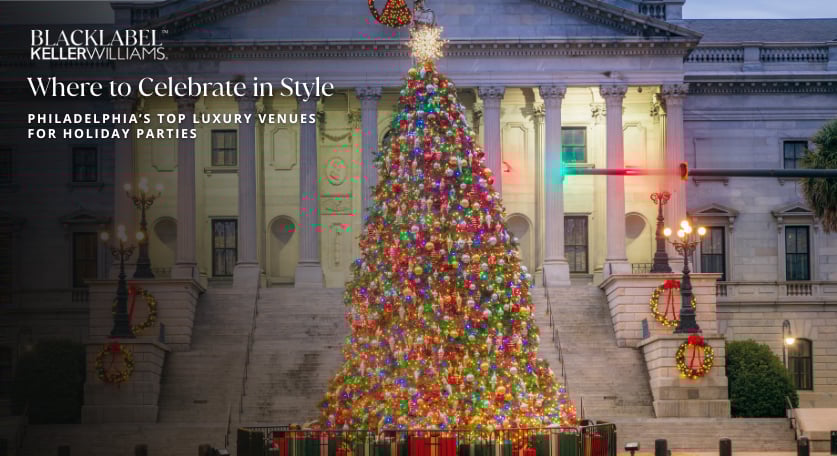 Where to Celebrate in Style: Philadelphia’s Top Luxury Venues For Holiday Parties