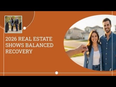 2026 Real Estate Shows Balanced Recovery | Guiding You Home