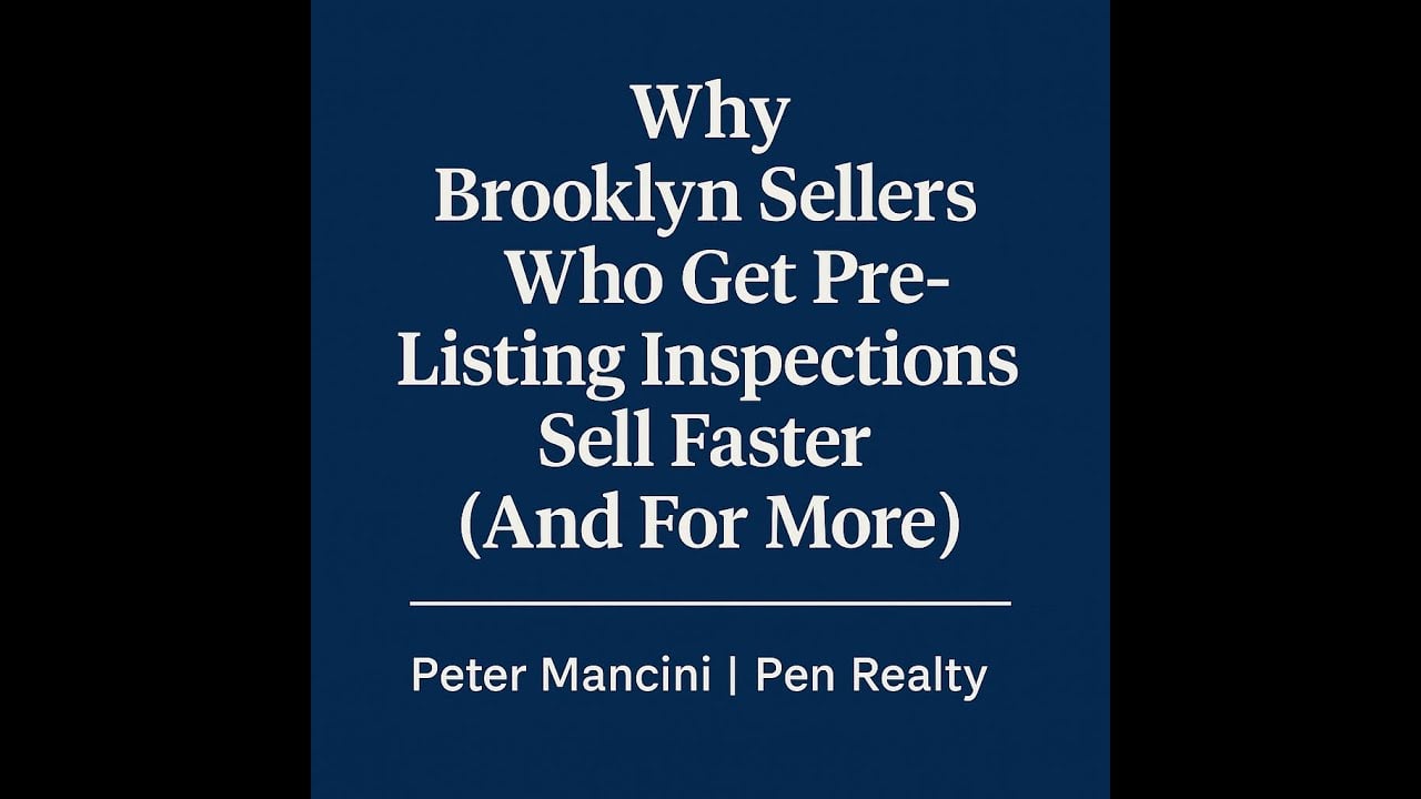 Why Brooklyn Sellers Who Get Pre-Listing Inspections Sell Faster (And For More)