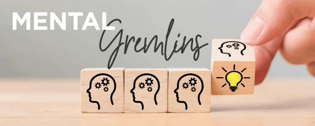 Mental Gremlins