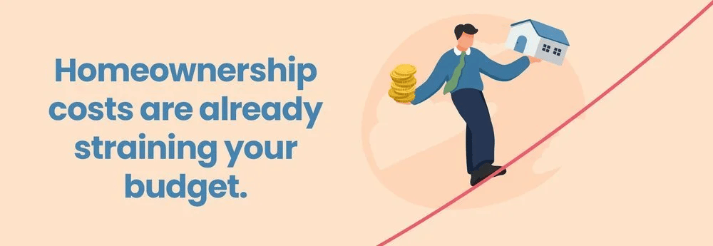 Homeownership costs are straining a budget, illustrated by a man balancing coins and a house.