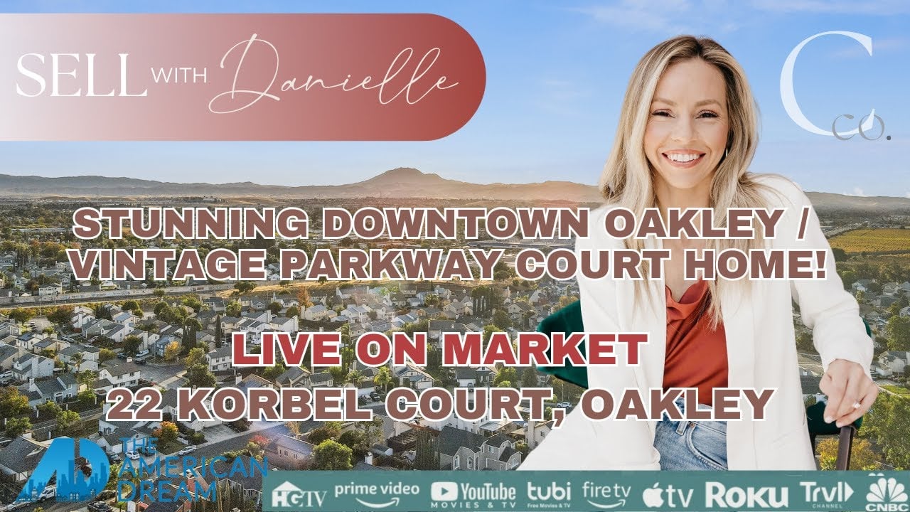 STUNNING DOWNTOWN OAKLEY NEW LISTING LIVE ON MARKET — 22 Korbel Court Oakley, CA  VINTAGE PARKWAY