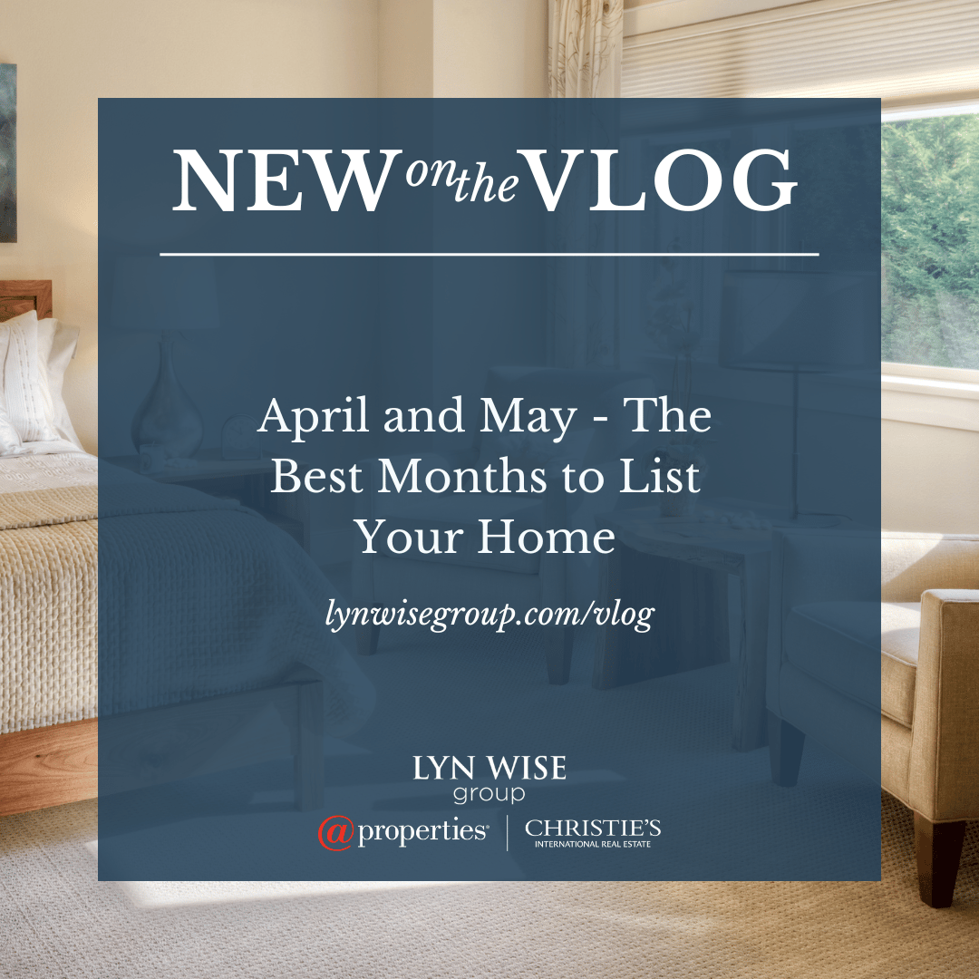 April and May - The Months to List Your Home