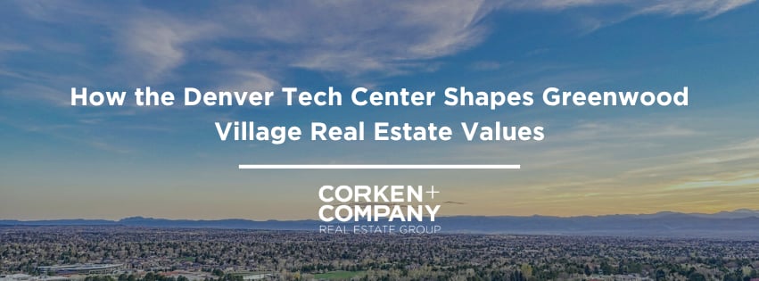 How the Denver Tech Center Shapes Greenwood Village Real Estate Values