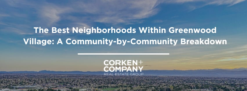 The Best Neighborhoods Within Greenwood Village: A Community-by-Community Breakdown