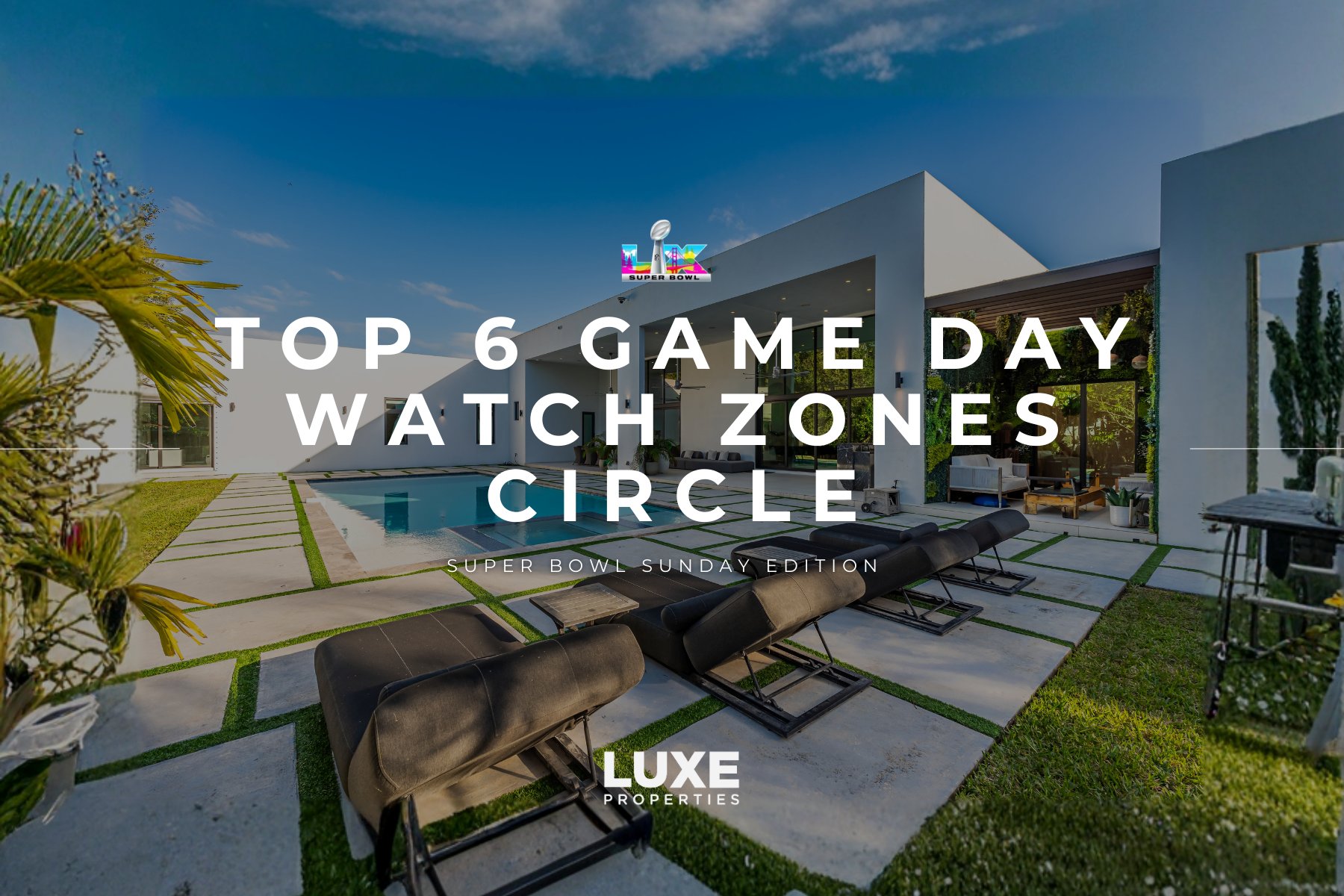 Top 6 Game Day Watch Zones | Super Bowl LX Edition