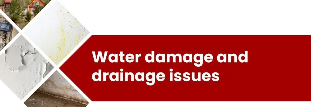 Water damage and drainage issues