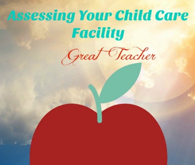 Assessing Your Child Care Facility