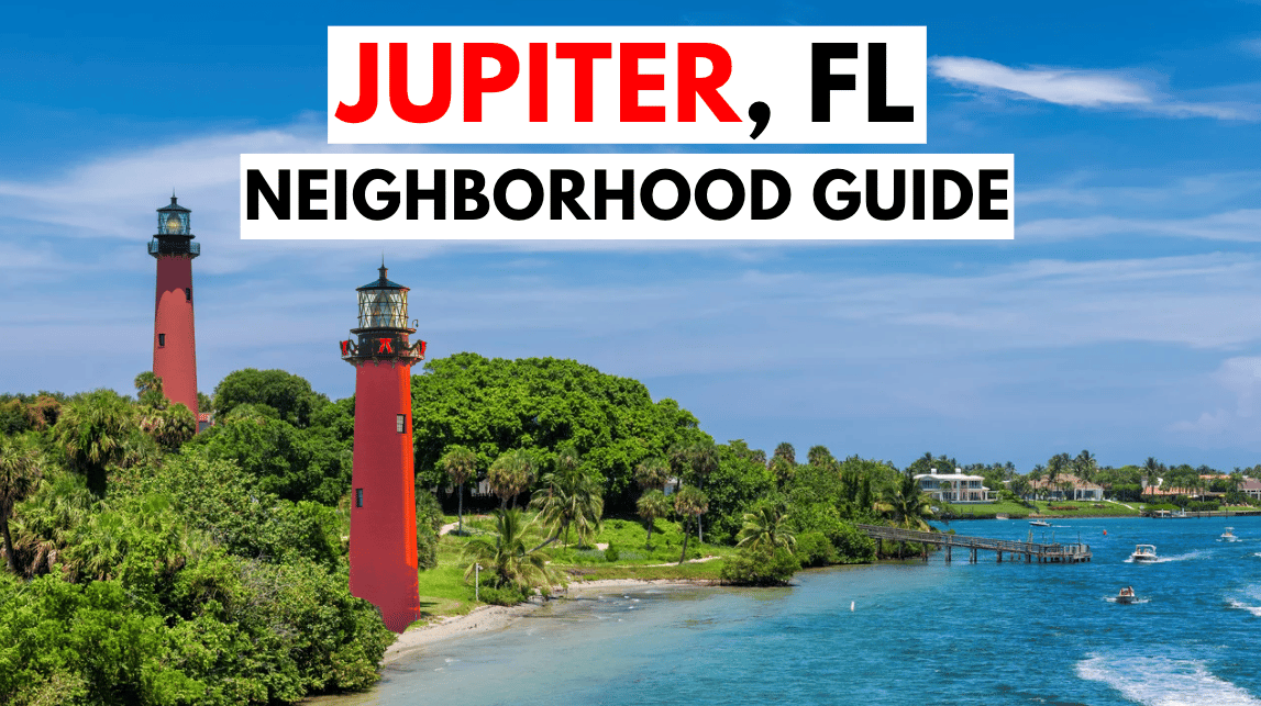  Living in Jupiter Florida in 2026 | Full Neighborhood Guide & Best Areas to Live