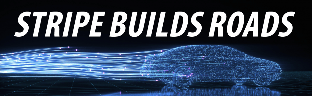 Stripe Builds Roads